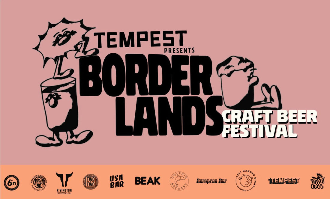 Tempest Brewery - Borderlands Beer Festival